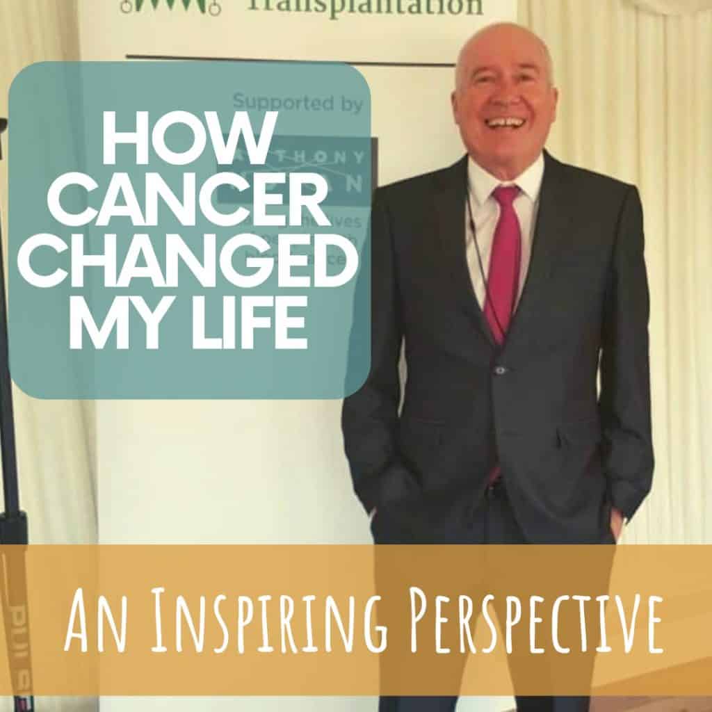 How Cancer Changed My Life