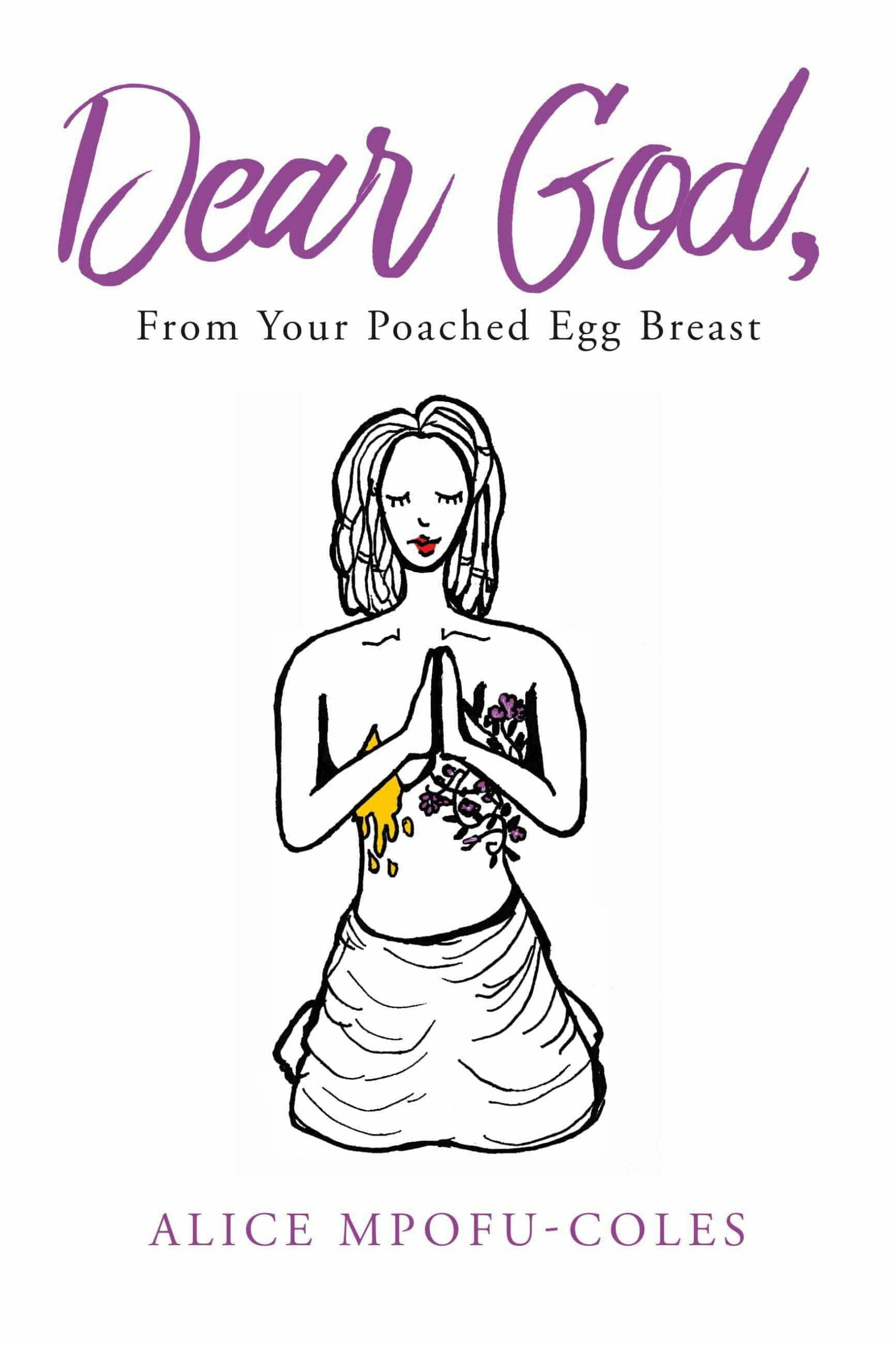 Dear God From Your Poached Egg Breast