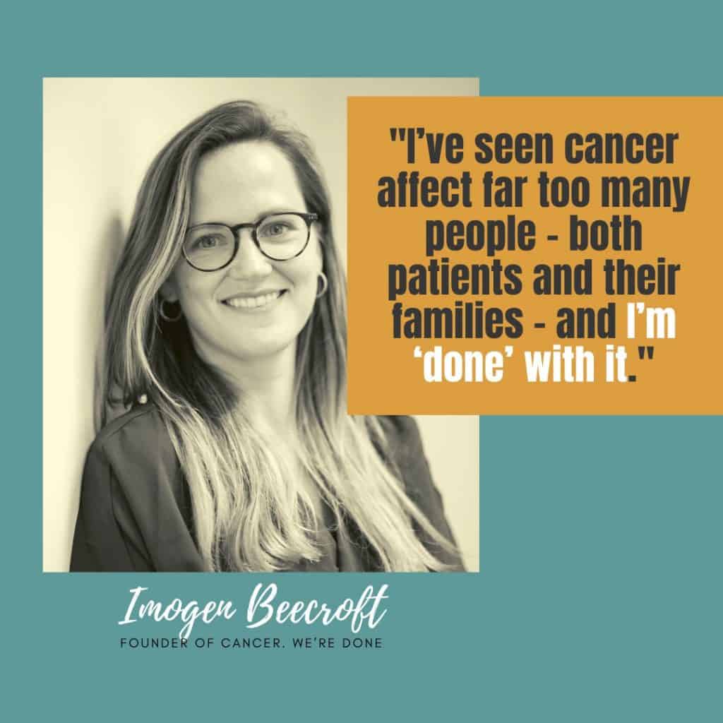 Cancer. We’re Done. Pursuing Tomorrow’s Cancer Treatment Today.