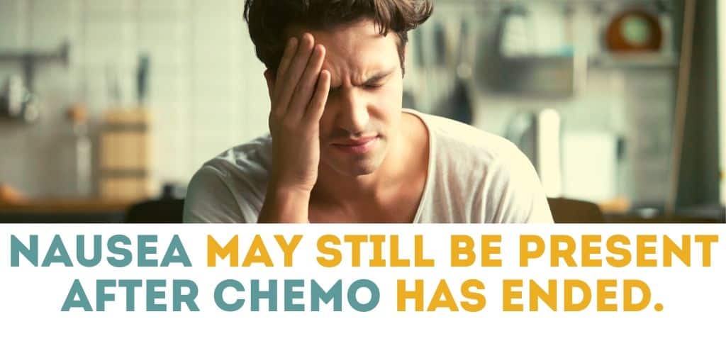 Nausea And The Bad Taste Side Effects Of Chemotherapy May Still Be Present For A While After Chemo Has Ended.