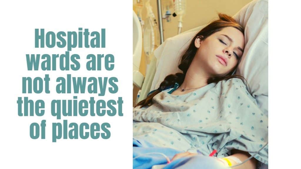 Hospital Wards Are Not Always Quiet