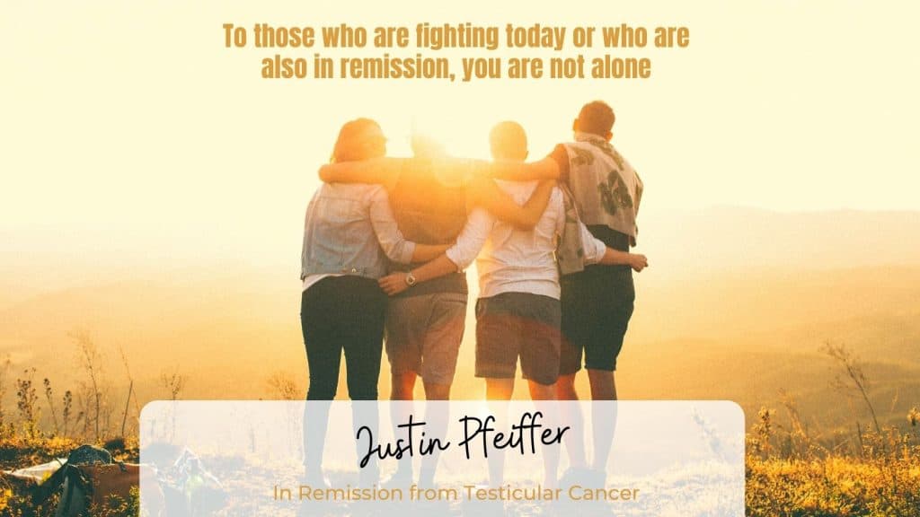 To those who are fighting today or who are also in remission, you are not alone