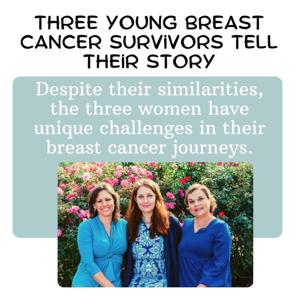 Three Young Breast Cancer Survivors