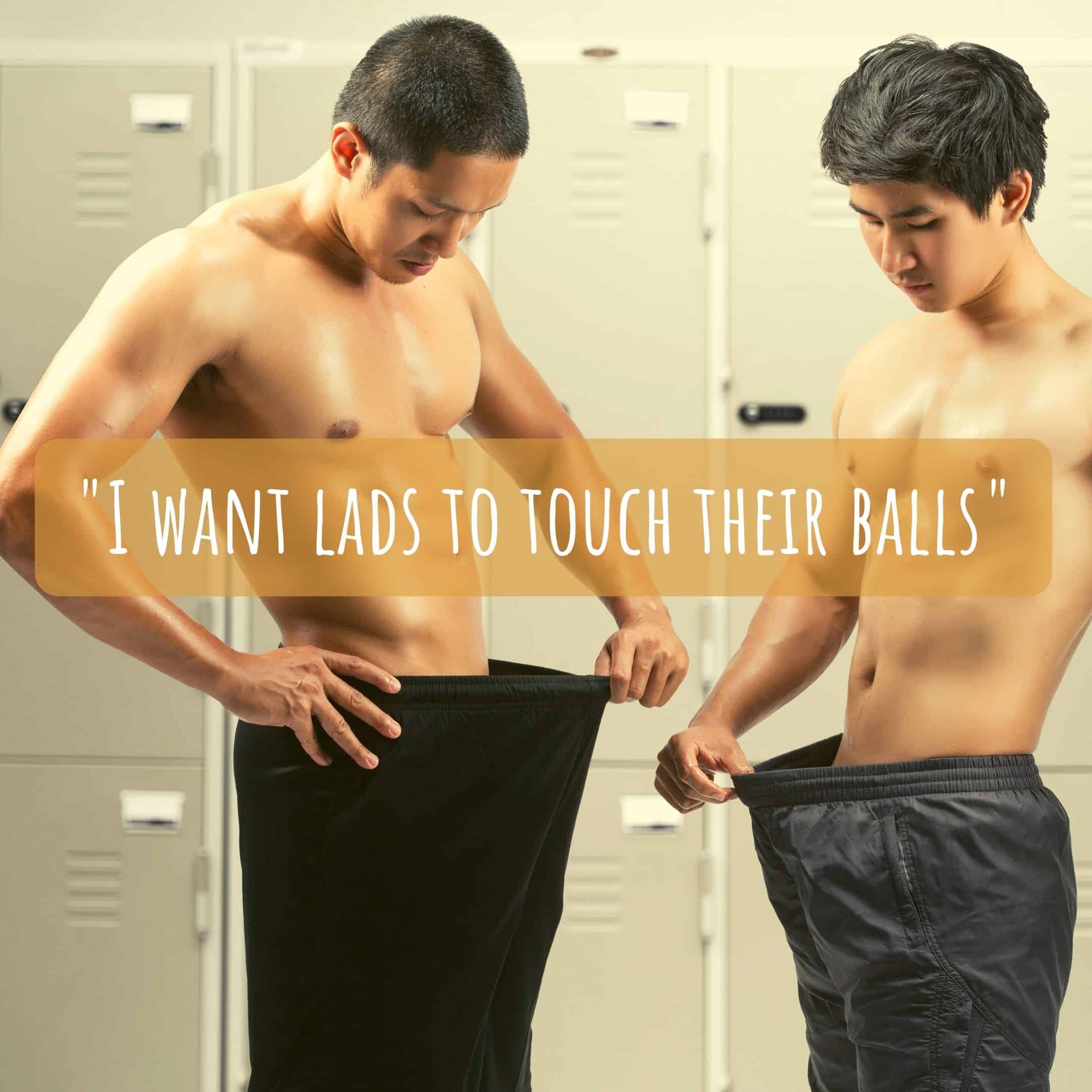 I Want Lads To Touch Their Balls, To Understand What They’Re Looking For, So That If You Find Those Small Irregularities, You Go To The Doctor To Get It Checked!