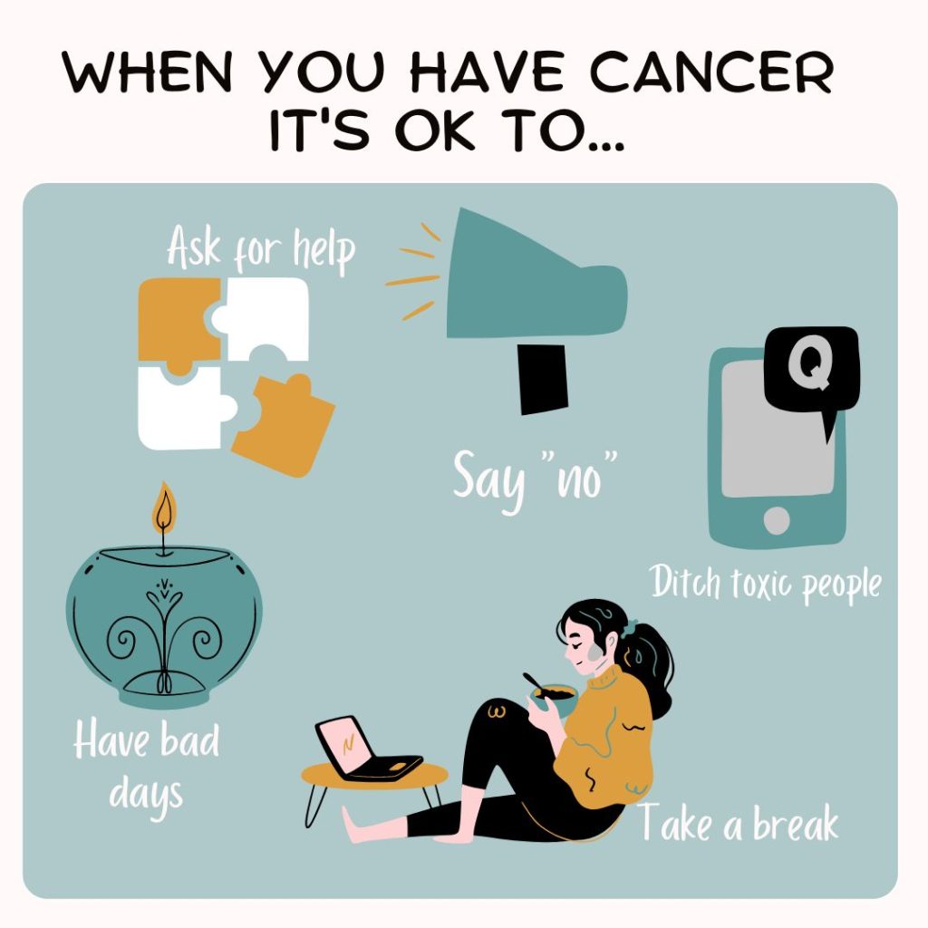 When You Have Cancer It's Ok To...