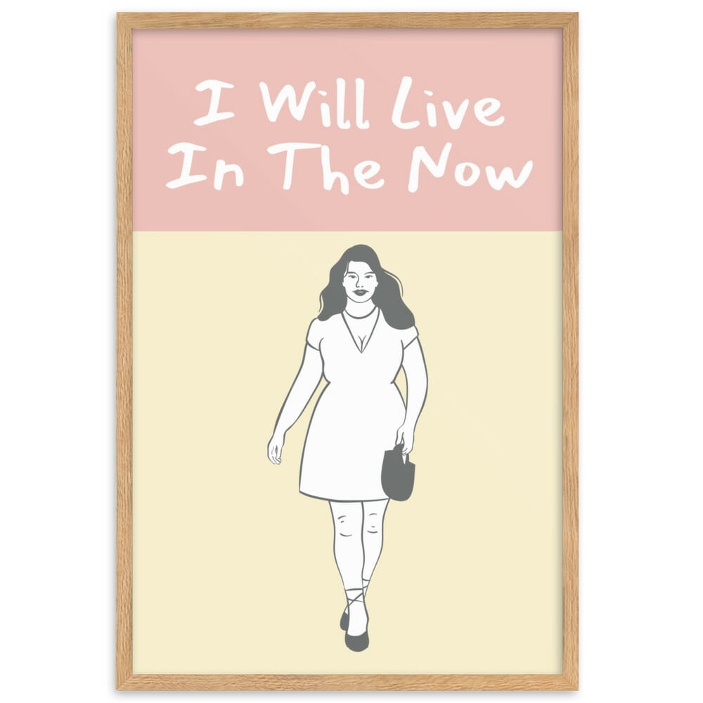 I Will Live In The Now Oak Framed Print