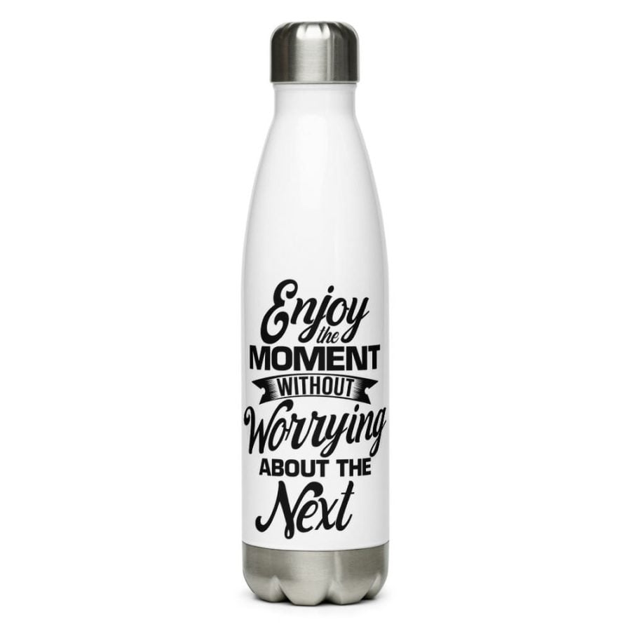 Enjoy The Moment Stainless Steel Water Bottle