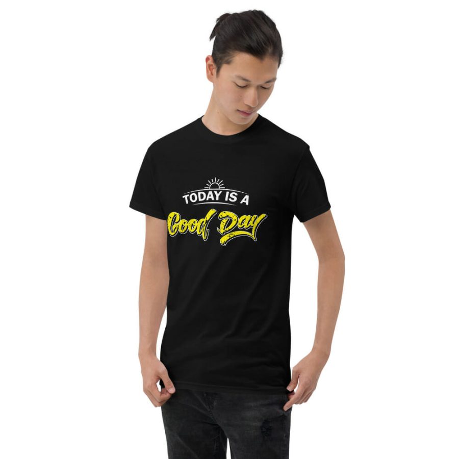 Today Is A Good Day | Short Sleeve T-Shirt - Image 3