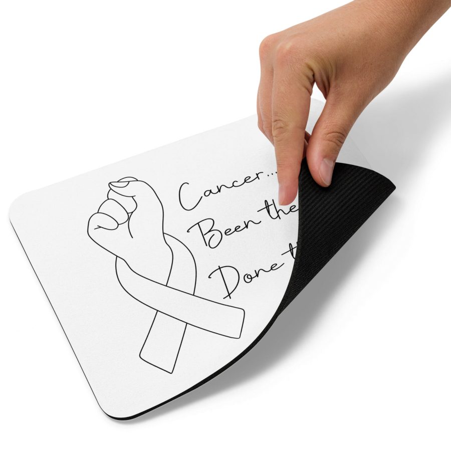 Cancer, Been There, Done That | Empowering Mouse Pad