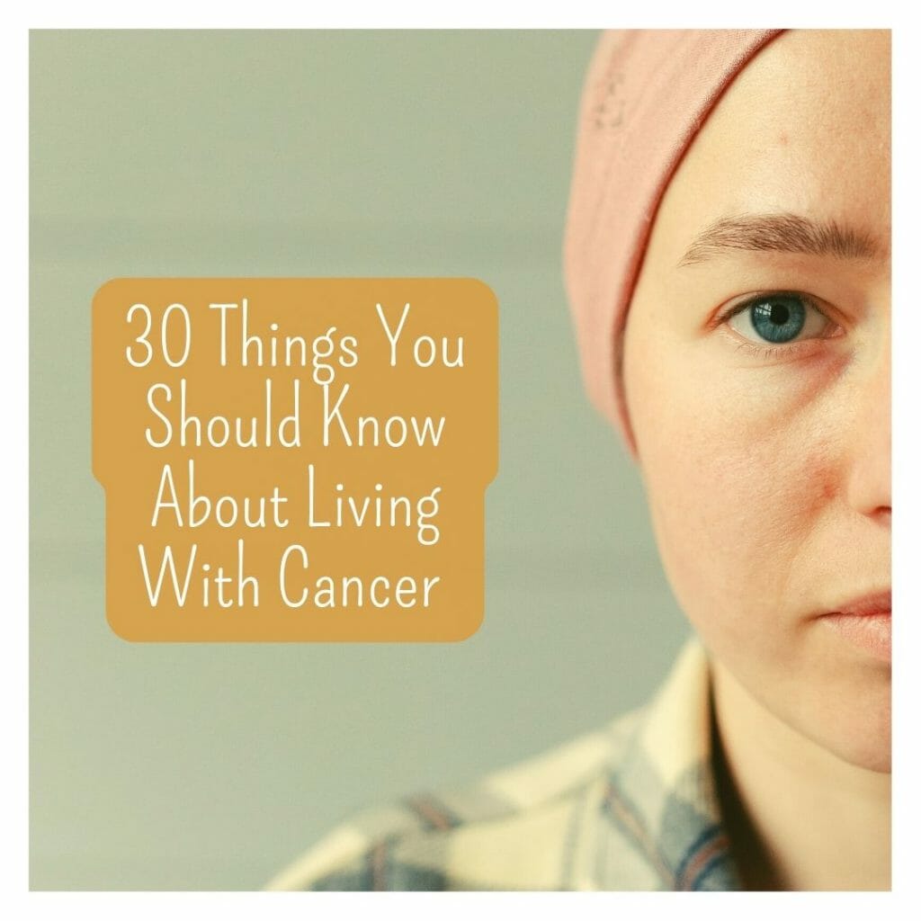 30 Top Tips You Should Know About Living With Cancer