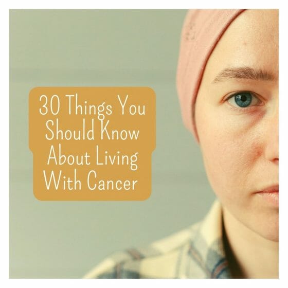 30 Things You Should Know About Living With Cancer (Twitter Post)