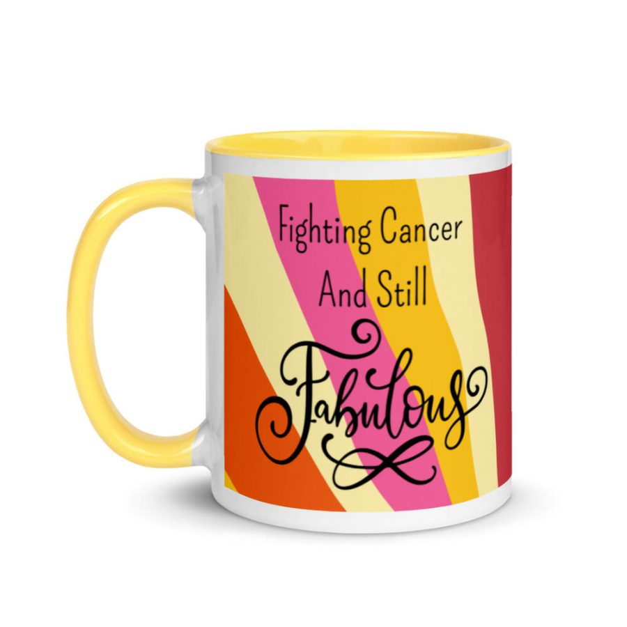 Fighting Cancer And Still Fabulous Ceramic Mug