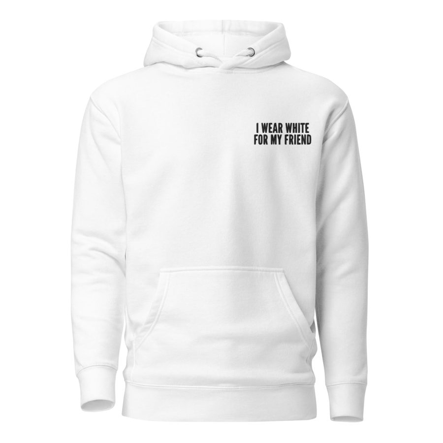 I Wear White For My Friend | Unisex Hoodie - Image 5