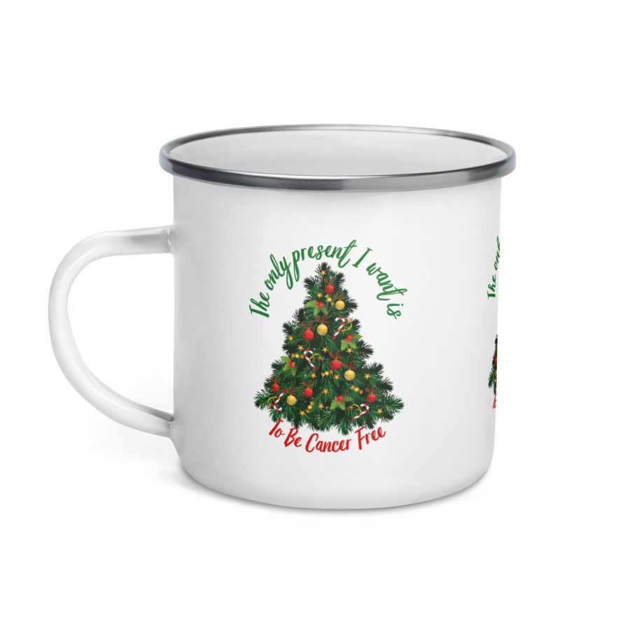 "The Only Present I Want is to Be Cancer Free" Enamel Mug - Image 3
