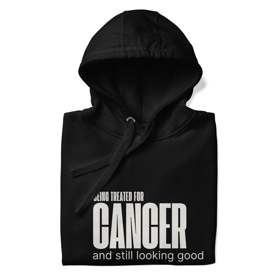 Looking Good in Treatment Unisex Hoodie | Being Treated For Cancer and Still Looking Good - Image 2