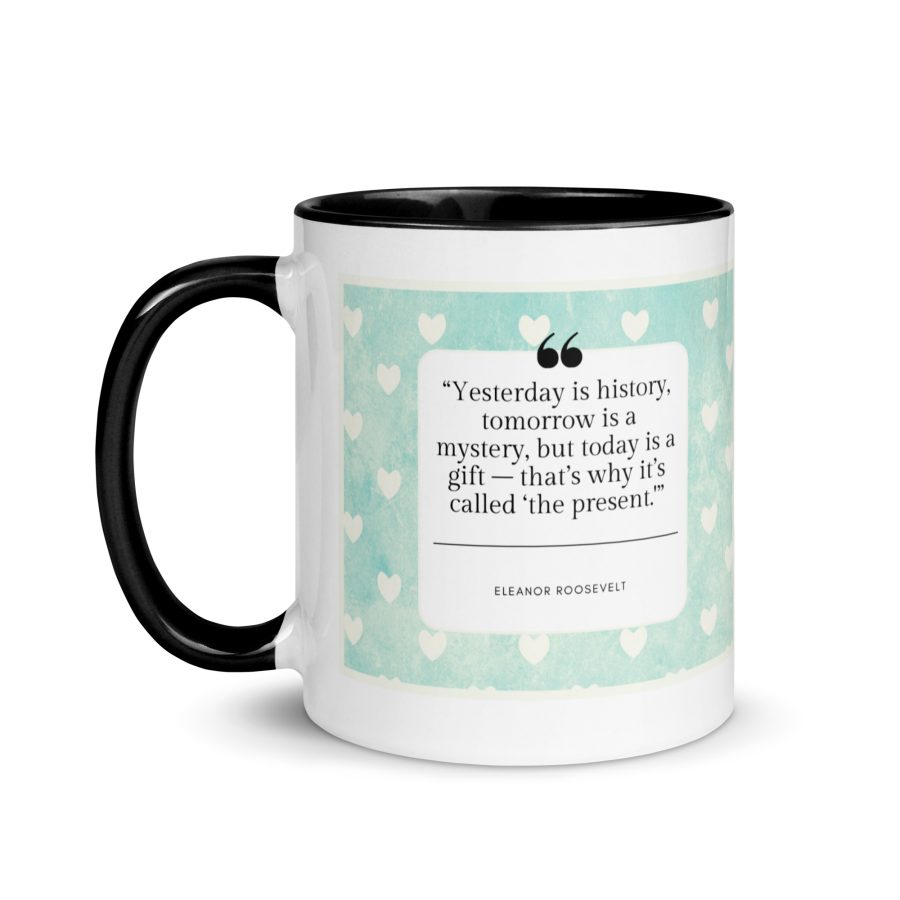Embrace the Present: 'Yesterday is History, Tomorrow is a Mystery' Mug - Image 4