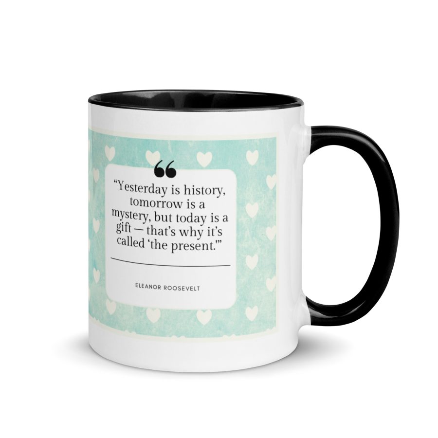 Embrace the Present: 'Yesterday is History, Tomorrow is a Mystery' Mug - Image 2