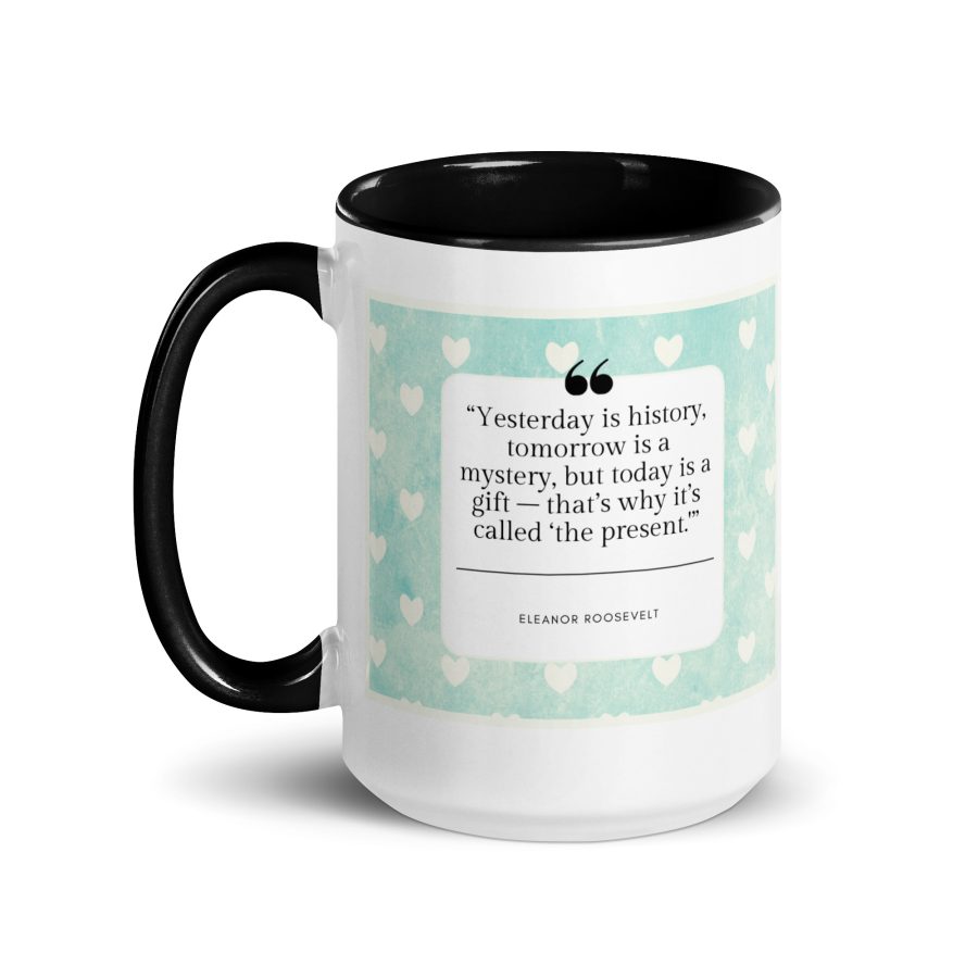 Embrace the Present: 'Yesterday is History, Tomorrow is a Mystery' Mug - Image 7