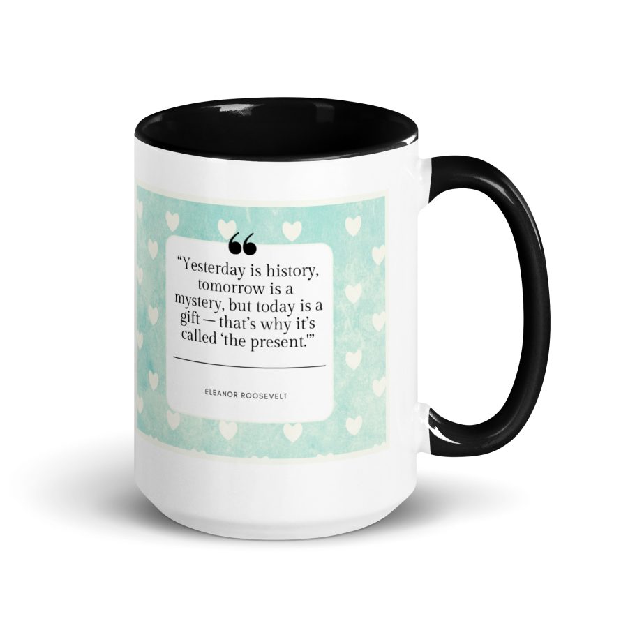 Embrace the Present: 'Yesterday is History, Tomorrow is a Mystery' Mug - Image 5