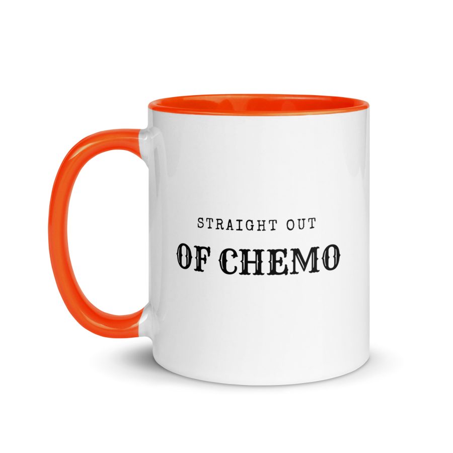 "Straight Out of Chemo" Mug - Image 14