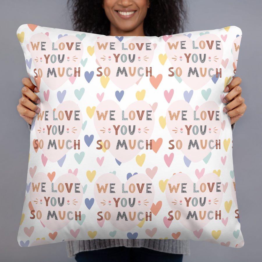 'We Love You So Much' Basic Pillow