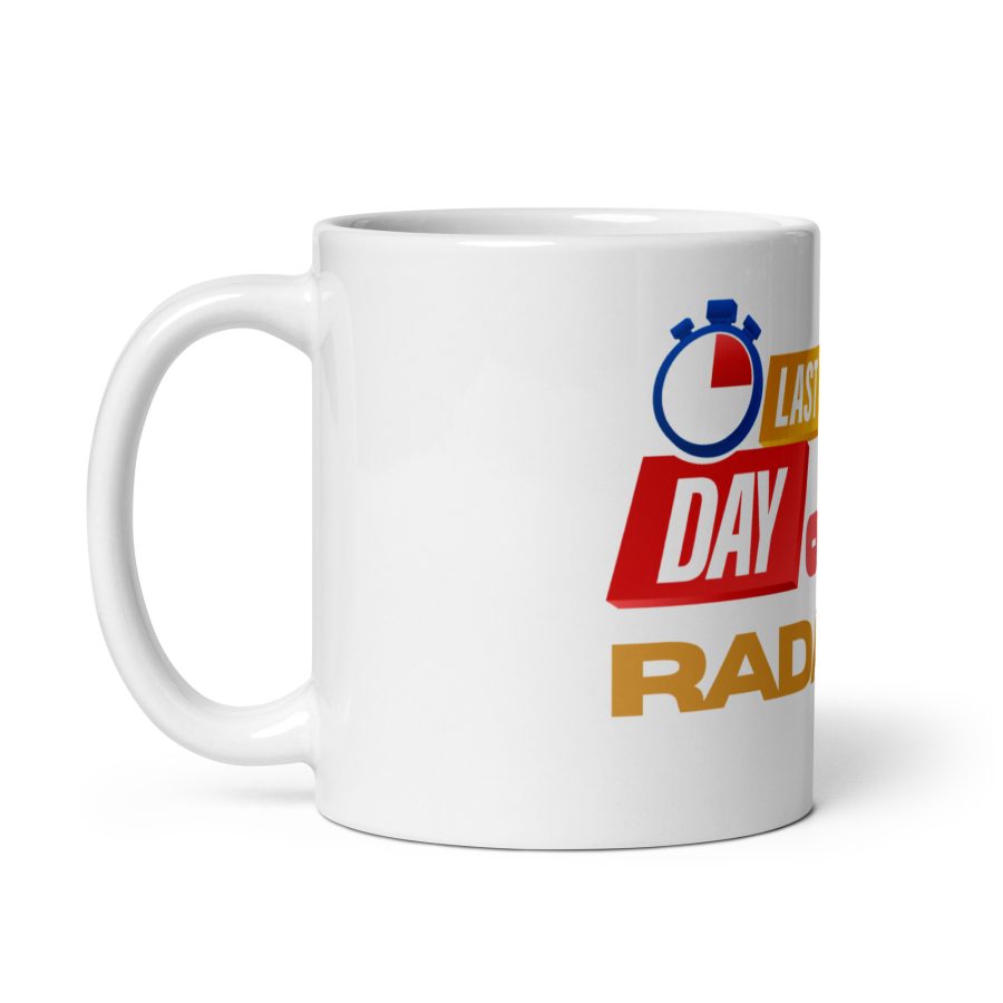 "Last Day of Radiation" White Glossy Mug - Image 2