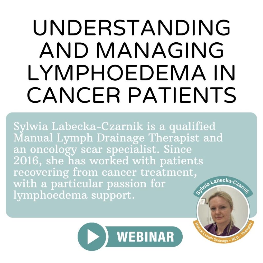Understanding and Managing Lymphoedema in Cancer Patients