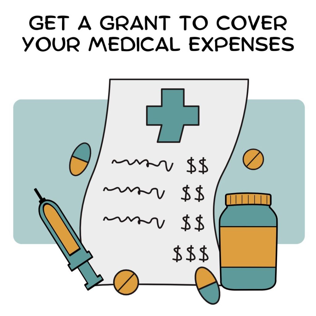 GET A GRANT TO COVER YOUR MEDICAL EXPENSES