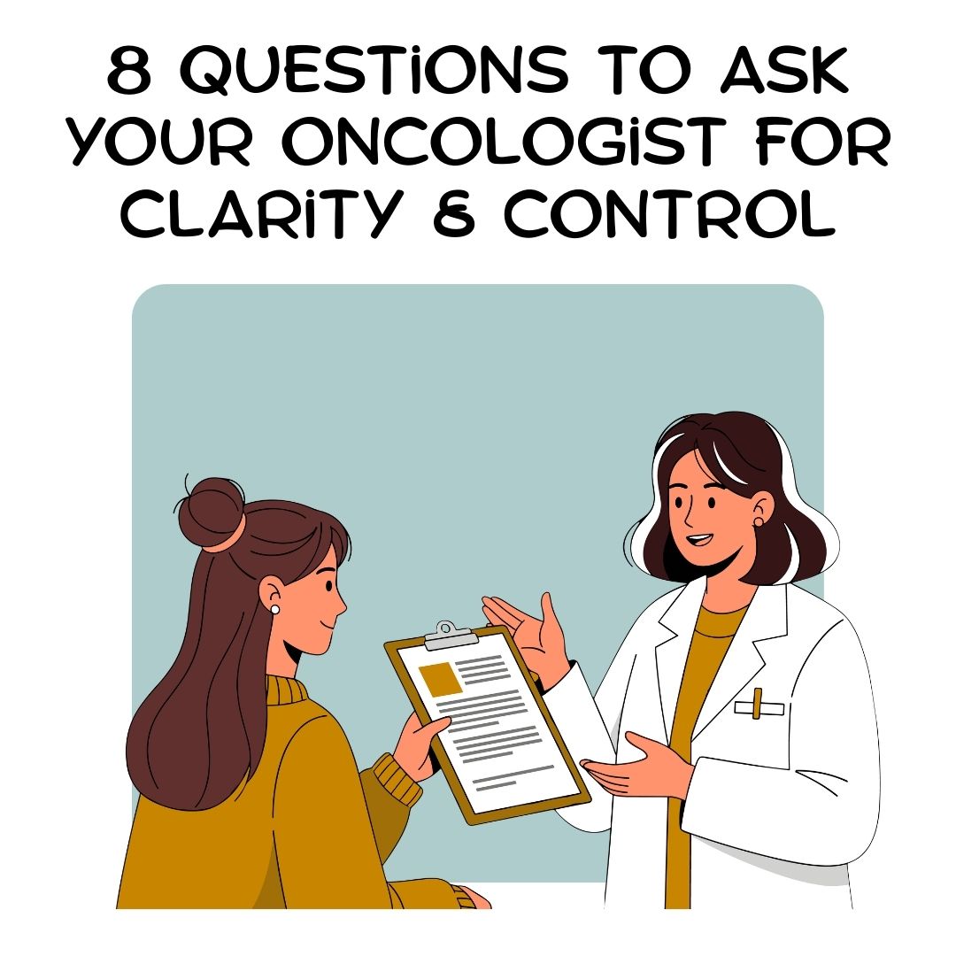8 Essential Questions to Ask At Oncologist Appointments for Clarity and Control