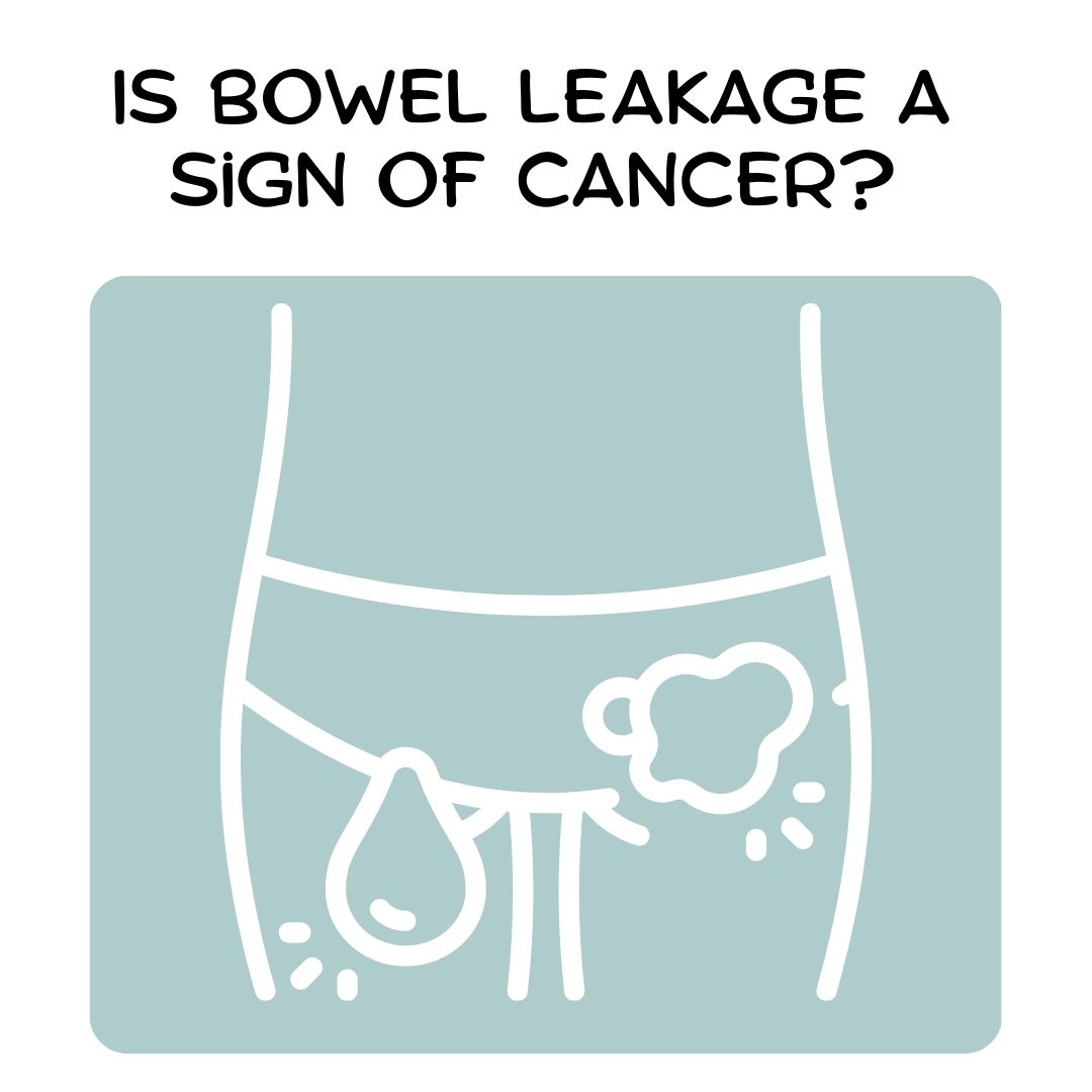 Is Bowel Leakage a Sign of Cancer